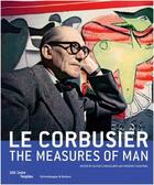 Couverture du livre « Le corbusier the measures of man » de Migayrou F/Cinqualbr aux éditions Scheidegger