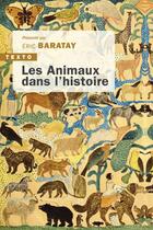 Couverture du livre « Les animaux dans l'Histoire » de Eric Baratay aux éditions Tallandier