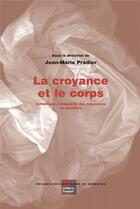 Couverture du livre « La croyance et le corps » de Pradier Jean Ma aux éditions Pu De Bordeaux