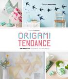 Couverture du livre « Origami tendance ; 35 modèles élégants et naturels » de Elodie Piveteau aux éditions Marie-claire