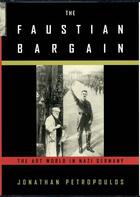 Couverture du livre « The Faustian Bargain: The Art World in Nazi Germany » de Petropoulos Jonathan aux éditions Oxford University Press Usa