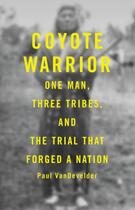 Couverture du livre « Coyote Warrior » de Van Develder Paul aux éditions Little Brown And Company