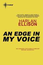 Couverture du livre « An Edge in My Voice » de Harlan Ellison aux éditions Orion Digital