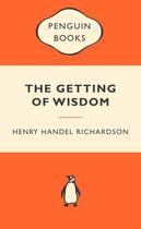 Couverture du livre « The Getting of Wisdom Popular Penguin » de Handel Richardson Henry aux éditions Penguin Books Ltd Digital