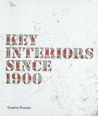Couverture du livre « Key interiors since 1900 » de Graeme Brooker aux éditions Laurence King