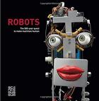 Couverture du livre « Robots ; the 500-year quest to make machines human » de Ben Russell aux éditions Scala Gb