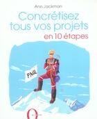 Couverture du livre « Concretisez Tous Vos Projets En 10 Etapes » de Ann Jackman aux éditions Octopus