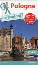 Couverture du livre « Guide du Routard ; Pologne (édition 2016/2017) » de Collectif Hachette aux éditions Hachette Tourisme