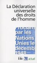 Couverture du livre « La declaration universelle des droits de l'homme » de Collectif Gallimard aux éditions Folio