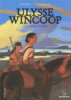 Couverture du livre « Ulysse Wincoop Tome 1 ; le dernier des sioux » de Benjamin Bachelier et Marion Festraets aux éditions Gallimard Bd