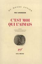 Couverture du livre « C'est moi qui l'aimais » de Johansson Rolf aux éditions Gallimard