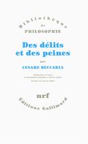 Couverture du livre « Des délits et des peines » de Cesare Beccaria aux éditions Gallimard