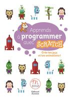 Couverture du livre « Apprends à programmer avec Scratch ; crée tes jeux et tes animations ! » de Khamsay et Terosier aux éditions Gallimard-jeunesse