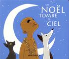 Couverture du livre « Un Noël tombé du ciel » de Agnes Bertron-Martin et Aurelie Abolivier aux éditions Pere Castor