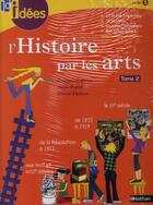 Couverture du livre « JDIDEES ; l'histoire par les arts t.2 ; cycle 3 » de Anne Popet et Herve Thibon et Francoise Picot aux éditions Nathan
