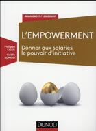 Couverture du livre « L'empowerment ; redonner l'initiative aux salariés » de Philippe Liger et Gaelle Rohou aux éditions Dunod