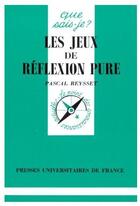 Couverture du livre « Les jeux de réflexion pure » de Reysset P aux éditions Que Sais-je ?