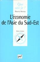 Couverture du livre « L'économie de l'Asie du sud-est » de Maurice Moreau aux éditions Que Sais-je ?
