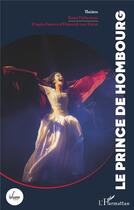 Couverture du livre « Le prince de hombourg » de Remi Delieutraz aux éditions L'harmattan