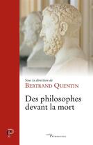 Couverture du livre « Des philosophes devant la mort » de Bertrand Quentin aux éditions Cerf