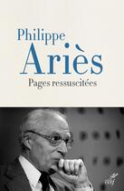 Couverture du livre « Pages ressuscitées » de Guillaume Gros et Philippe Aries aux éditions Cerf