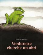 Couverture du livre « Verdurette cherche un abri » de Claude Boujon aux éditions Ecole Des Loisirs
