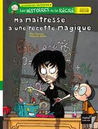 Couverture du livre « Les histoires de la récré T.2 ; ma maîtresse a une recette magique » de Eric Chevreau aux éditions Hatier