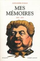 Couverture du livre « Mes mémoires Tome 2 ; 1830-1833 » de Alexandre Dumas aux éditions Bouquins