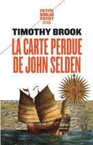 Couverture du livre « La carte perdue de John Selden » de Brook Timothy aux éditions Payot