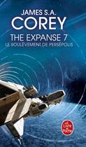 Couverture du livre « The Expanse Tome 7 : Le Soulèvement de Persépolis » de James S. A. Corey aux éditions Le Livre De Poche