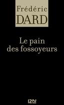 Couverture du livre « Le pain des fossoyeurs » de Frederic Dard aux éditions 12-21