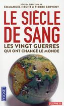 Couverture du livre « Le siècle de sang ; 1914-2014 » de  aux éditions Pocket