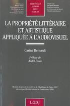 Couverture du livre « Propriete litteraire et artistique appliquee a l'audiovisuel (la) » de Carine Bernault aux éditions Lgdj