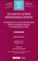 Couverture du livre « Les juges de l'activité sportive professionnelle » de Skander Karaa aux éditions Lgdj