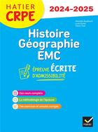 Couverture du livre « Histoire-geographie-emc- crpe 2024-2025 - epreuve ecrite d'admissibilite » de Baudinault/Gomes aux éditions Hatier