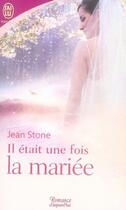 Couverture du livre « Il était une fois la mariée » de Jean Stone aux éditions J'ai Lu