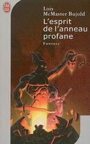 Couverture du livre « L'esprit de l'anneau profane » de Lois Mcmaster Bujold aux éditions J'ai Lu