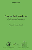 Couverture du livre « Pour un droit rural grec ; droit comparé européen » de Lampros Kazis aux éditions Editions L'harmattan