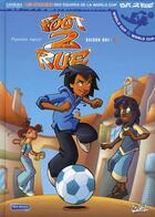 Couverture du livre « Foot 2 rue - saison 1 t.1 : premier match » de Mathieu Mariolle et Philippe Cardona aux éditions Soleil