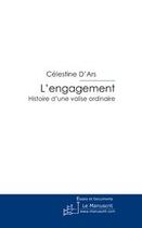 Couverture du livre « L'engagement ; histoire d'une valise ordinaire » de Celestine Ramo aux éditions Le Manuscrit