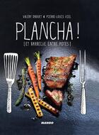 Couverture du livre « Plancha ! et barbecues entre potes » de Pierre-Louis Viel et Valery Drouet aux éditions Mango