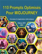 Couverture du livre « 110 prompts optimises pour midjourney - illustrations, couleur » de Patrice Rey aux éditions Books On Demand