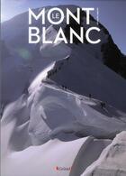 Couverture du livre « Le Mont Blanc » de Stefano Ardito aux éditions Grund