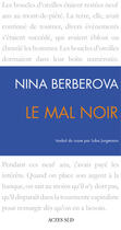 Couverture du livre « Le mal noir » de Nina Berberova aux éditions Editions Actes Sud