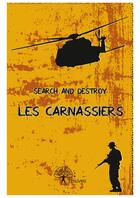 Couverture du livre « Les carnassiers » de Search And Destroy aux éditions Editions Edilivre