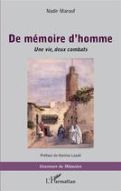 Couverture du livre « De mémoire d'homme : une vie, deux combats » de Nadir Marouf aux éditions L'harmattan