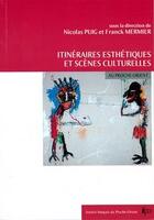 Couverture du livre « Itinéraires esthétiques et scènes culturelles au Proche-Orient » de Mermier Franck et Nicolas Puig aux éditions Ifpo