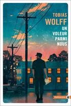 Couverture du livre « Un voleur parmi nous » de Tobias Wolff aux éditions Gallmeister