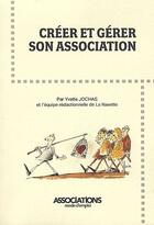 Couverture du livre « Créer et gérer son association » de Yvette Jochas aux éditions Territorial