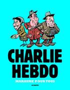 Couverture du livre « CHARLIE HEBDO ; Charlie Hebdo ; marasme pour tous » de  aux éditions Les Echappes